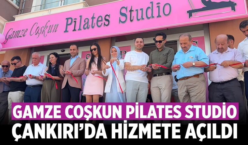 Gamze Coşkun Pilates Studio Çankırı’da hizmete açıldı