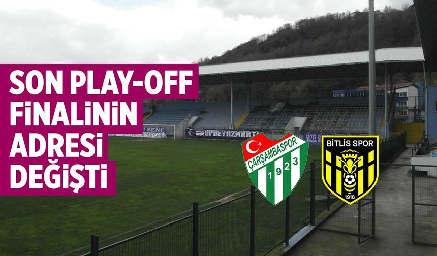 Bölgesel Amatör Lig'de son Play-Off Finalinin adresi değişti