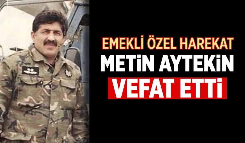 Emekli PÖH Başkomiser Metin Aytekin vefat etti
