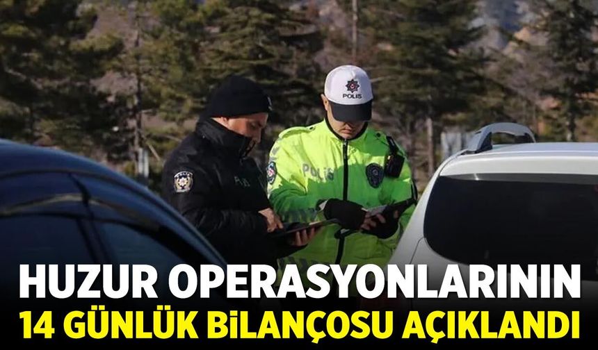 Çankırı’da huzur operasyonlarının 14 günlük bilançosu açıklandı
