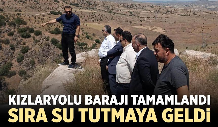Kızlaryolu Barajı tamamlandı, sıra su tutmaya geldi