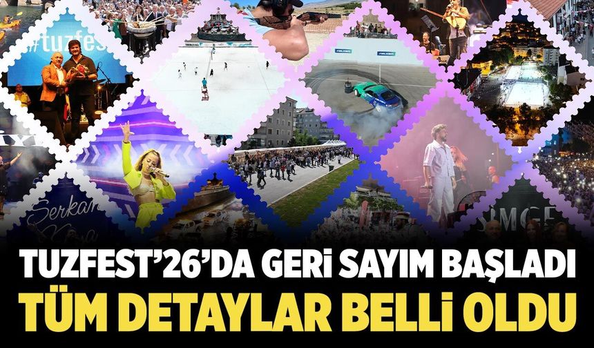 TUZFEST’26’da geri sayım başladı: Programın detayları belli oldu