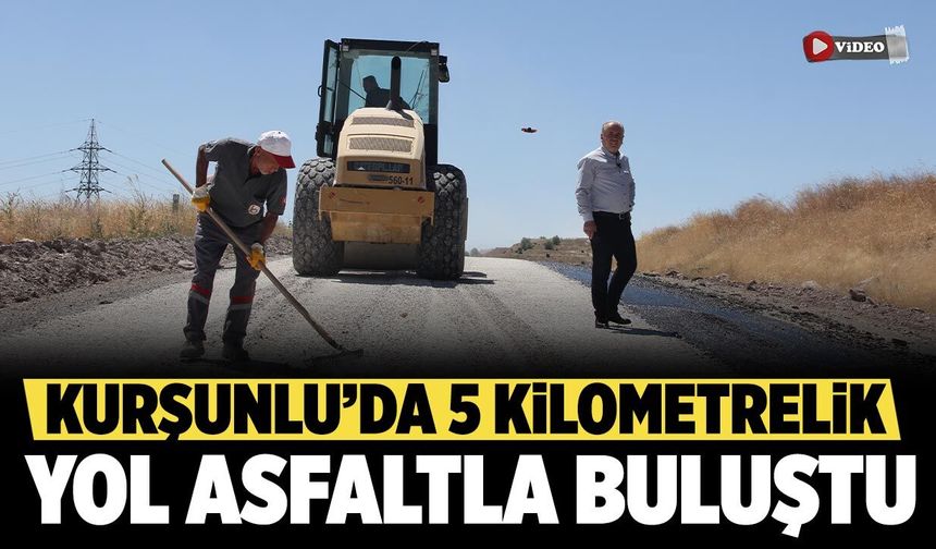 Kurşunlu’da 5 kilometrelik yol asfaltla buluştu