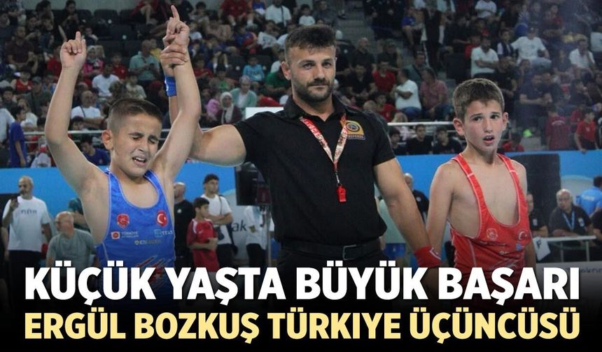 Küçük yaşta büyük başarı: Ergül Bozkuş Türkiye üçüncüsü