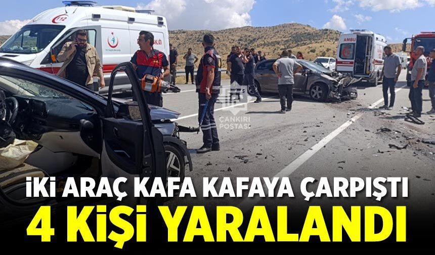Kurşunlu-Korgun yolunda iki araç kafa kafaya çarpıştı, 4 yaralı