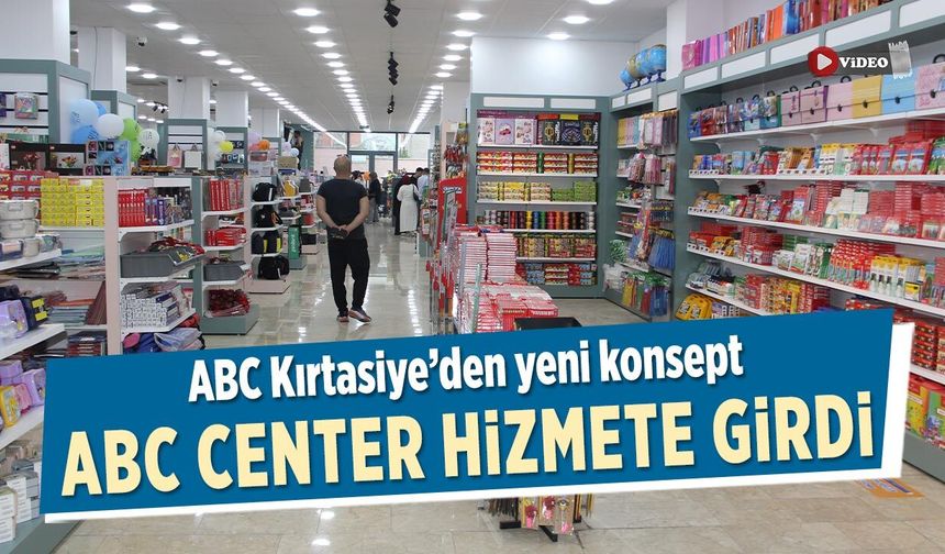ABC Kırtasiye’den yeni konsept: ABC Center hizmete girdi