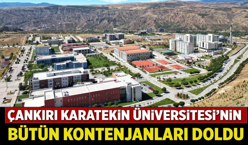 Çankırı Karatekin Üniversitesi’nin bütün kontenjanları doldu