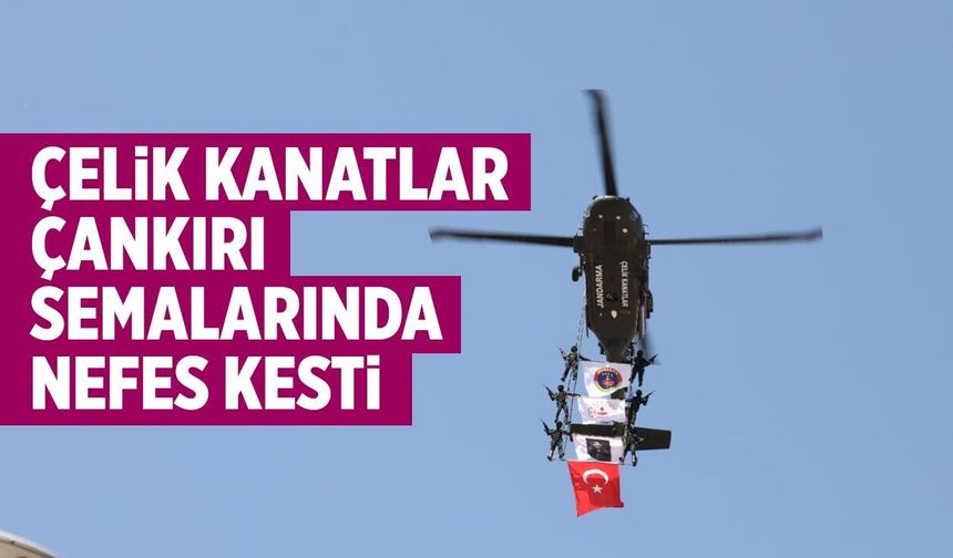 Jandarma Çelik Kanatlar Çankırı semalarında nefes kesti