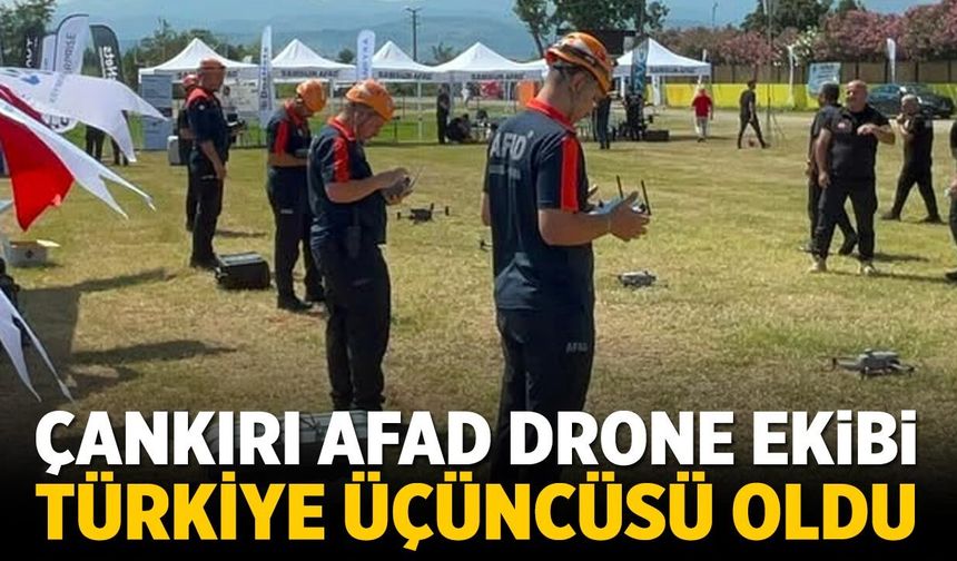 Çankırı AFAD’ın drone ekibi Türkiye’nin en iyileri arasında