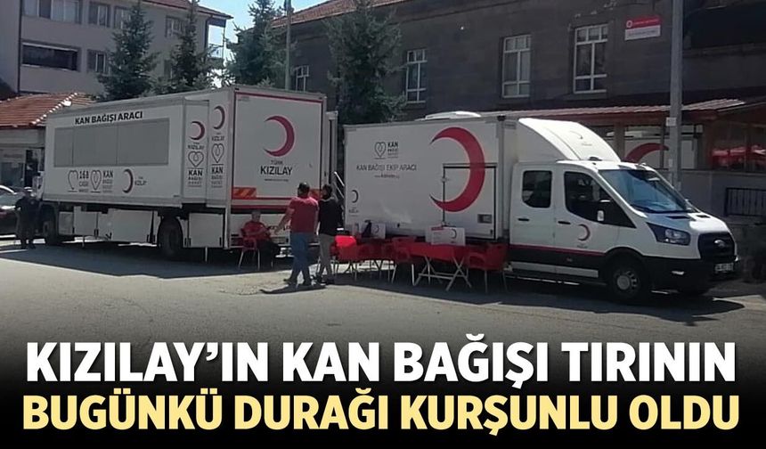 Kızılay’ın kan bağışı aracı Kurşunlu’da