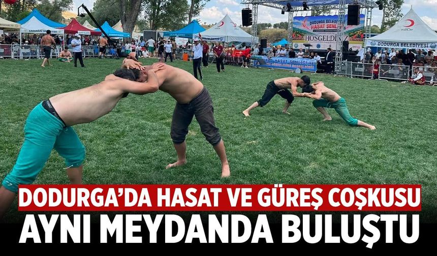 Dodurga’da hasat ve güreş coşkusu aynı meydanda buluştu