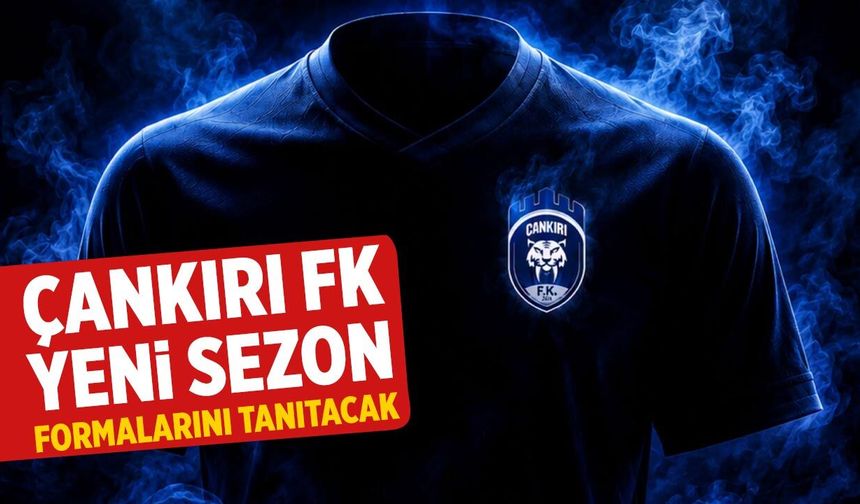 Çankırı FK yeni sezon formalarını tanıtacak