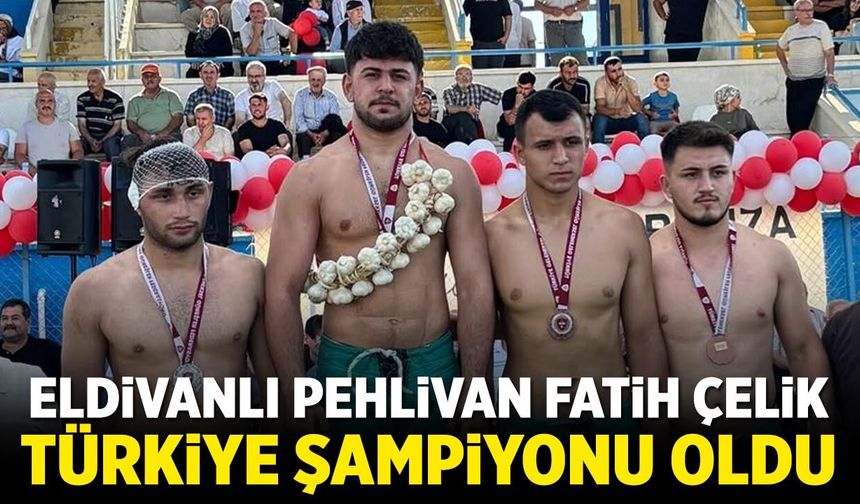 Eldivanlı pehlivan Fatih Çelik Türkiye şampiyonu oldu