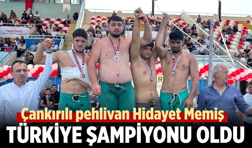 Çankırılı pehlivan Hidayet Memiş Türkiye şampiyonu oldu
