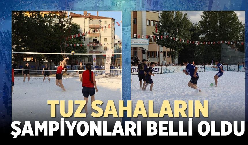 Tuz sahaların şampiyonları belli oldu