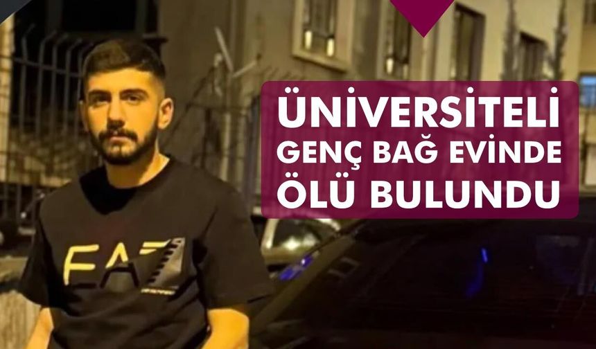 Üniversiteli genç bağ evinde ölü bulundu