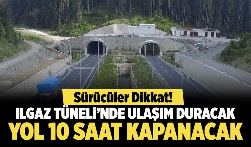 Ilgaz Tüneli’nde ulaşım duracak! Yol 10 saat kapalı olacak