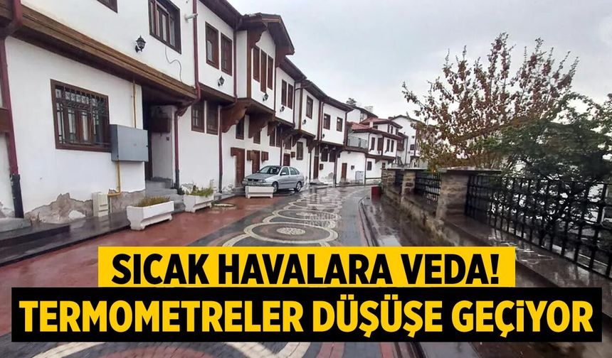 Çankırı’da sonbahar kendini gösteriyor! Sağanak ve serin günler kapıda