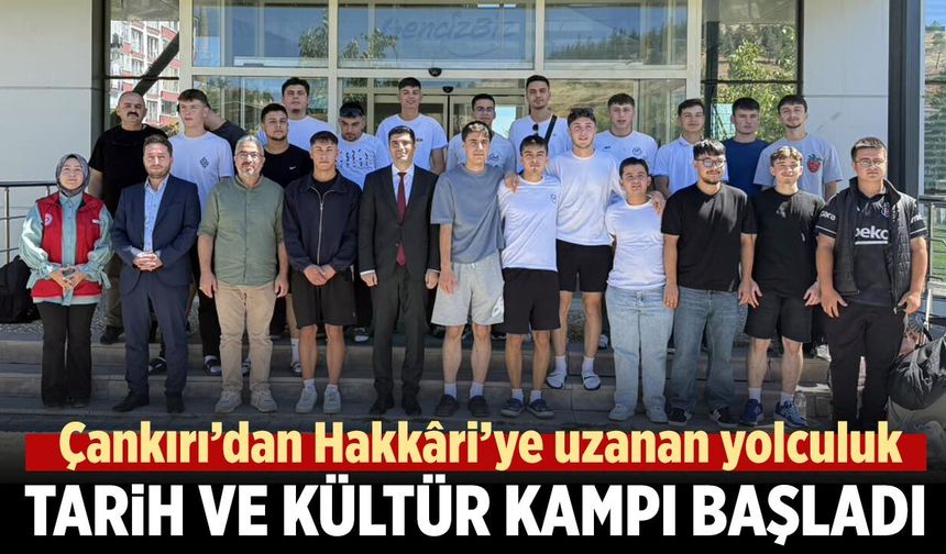 Çankırı’dan Hakkâri’ye uzanan gençlik yolculuğu başladı!
