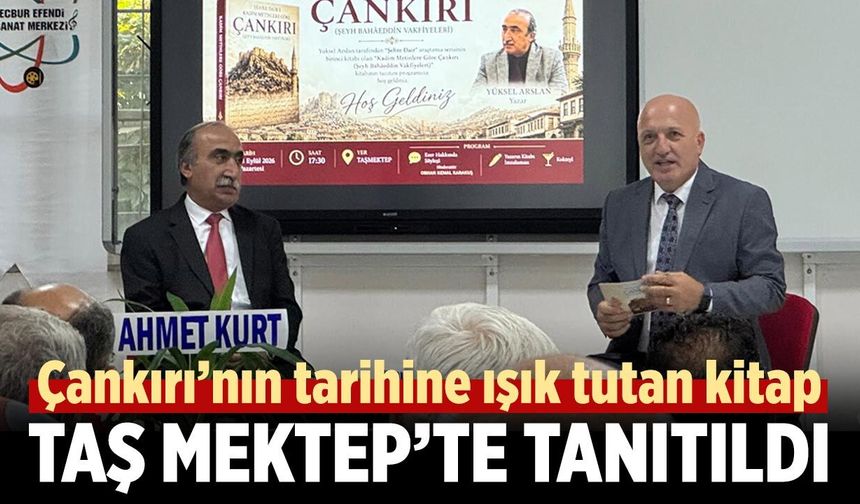 Çankırı’nın tarihine ışık tutan kitap Taş Mektep’te tanıtıldı