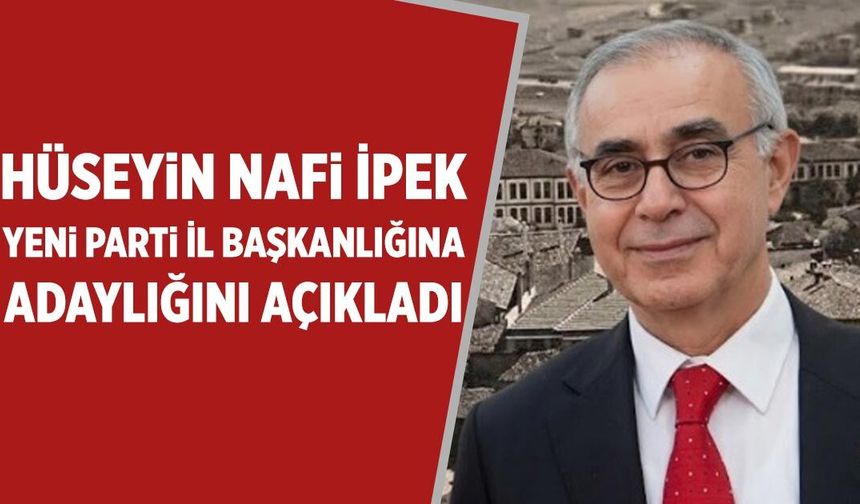 Hüseyin Nafi İpek, Yeni Parti Çankırı İl Başkanlığına adaylığını açıkladı