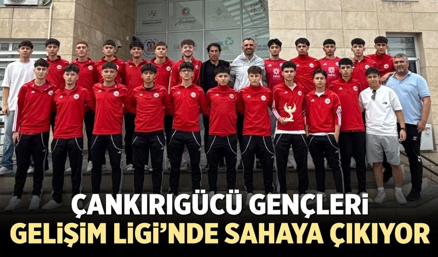Çankırıgücü’nün gençleri Gelişim Ligi'nde sahaya çıkıyor