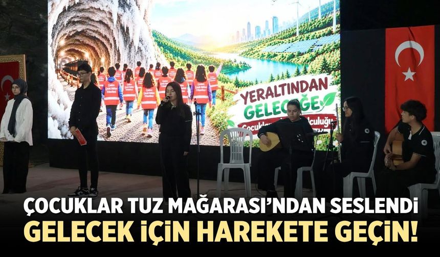 Çankırı Tuz Mağarası’nda çocuklardan geleceğe iklim mesajı!