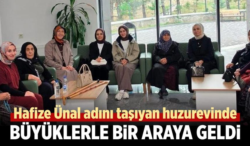 Hafize Ünal, Kurşunlu'da adını taşıyan huzurevinde büyüklerle buluştu